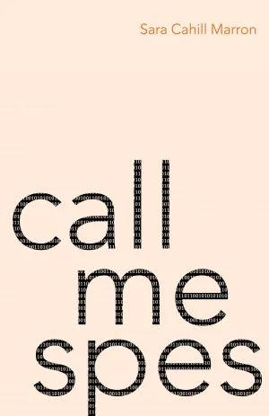 Call Me Spes by Sara Cahill Marron